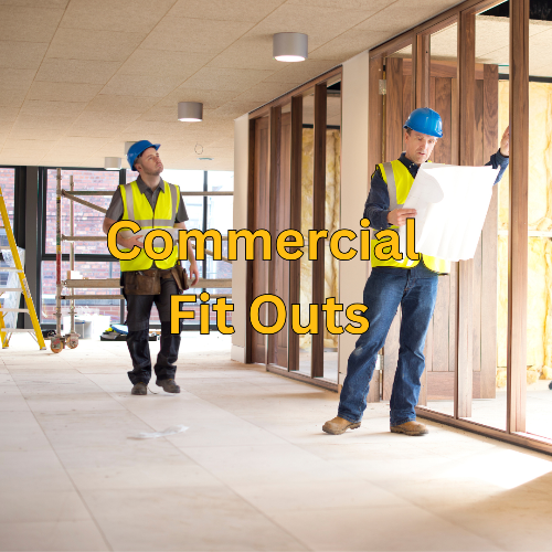 Two construction workers in a commercial setting with text overlay 'Commercial Fit Outs'.